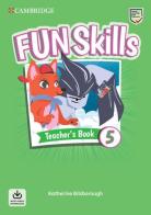 Fun skills. Level 5. Teacher's book. Per la Scuola elementare. Con File audio per il download edito da Cambridge