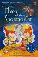 The elves and the shoemaker di Katie Daynes edito da Usborne