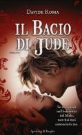 Il bacio di Jude di Davide Roma edito da Sperling & Kupfer