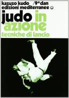 Judo in azione vol.2 di Kazuzo Kudo edito da Edizioni Mediterranee