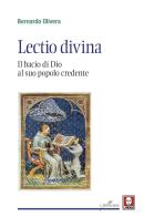 Lectio divina. Il bacio di Dio al suo popolo credente. Nuova ediz. di Bernardo Olivera edito da Lindau