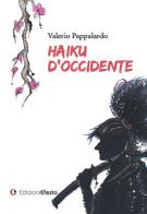 Haiku d'Occidente di Valerio Pappalardo edito da Edizioni Efesto