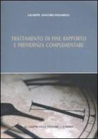 Trattamento di fine rapporto e previdenza complementare di Giuseppe Santoro Passarelli edito da Giappichelli