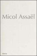 Micol Assaël. Ediz. multilingue edito da Mondadori Electa