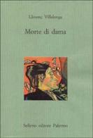 Morte di dama di Llorenç Villalonga edito da Sellerio Editore Palermo