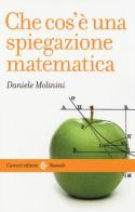 Che cos'è una spiegazione matematica di Daniele Molinini edito da Carocci