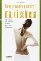 Come prevenire e curare il mal di schiena di Elena Martinelli edito da Fabbri