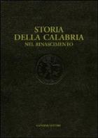 Storia della Calabria. Nel Rinascimento di Simonetta Valtieri edito da Gangemi Editore