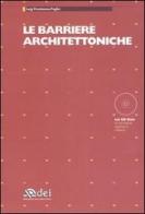 Le barriere architettoniche. Con CD-ROM di Luigi Prestinenza Puglisi edito da DEI