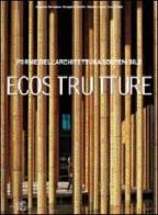 Eco Strutture. Forme di un'architettura sostenibile edito da White Star