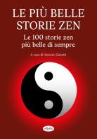 Le più belle storie zen. Le 100 storie zen più belle di sempre edito da Idea Libri
