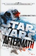 Aftermath. Viaggio verso Star Wars: il risveglio della forza. Star Wars di Chuck Wendig edito da Multiplayer Edizioni