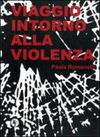 Viaggio intorno alla violenza di Paola Romanelli edito da Pacini Fazzi
