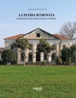 La patria ritrovata. Le architetture degli italiani a Wuhan di Francesco Maglioccola edito da Rogiosi
