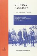 Verona fascista. Miscellanea di studi su cultura e spirito pubblico fra le due guerre edito da Cierre Edizioni