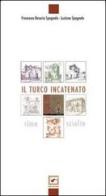 Sotto il turco incatenato. Raccolta di poesie di Rosario F. Spagnolo, Luciano Spagnolo edito da Il Raggio Verde