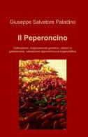 Il peperoncino di Giuseppe Salvatore Paladino edito da ilmiolibro self publishing