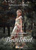 Bewitched di Stefania Sabadini edito da Youcanprint
