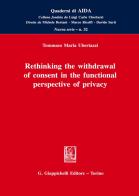 Rethinking the withdrawal of consent in the functional perspective of privacy di Tommaso Ubertazzi edito da Giappichelli