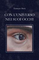 Con l'universo nei suoi occhi di Tommaso Butta edito da ilmiolibro self publishing