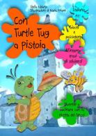 Con Turtle Tug a Pistoia. Ediz. multilingue di Stella Fabiano edito da Nuove Esperienze