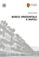 Bosco Orizzontale a Napoli di Eleonora Corvino edito da La Torre Editrice