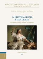 La giustizia penale nella Chiesa. Tutela della vittima e garanzie dell'imputato edito da Edusc