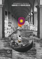Amori e odiologie di Pierangelo Piccolo edito da Giacovelli Editore
