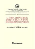 La società a responsabilità limitata in Italia e in Spagna. Due ordinamenti a confronto di Niccolò Abriani, José M. Embid Irujo edito da Giuffrè