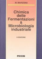 Chimica delle fermentazioni e microbiologia industriale. Introduzione alla biotecnologia di Mario Marzona edito da Piccin-Nuova Libraria