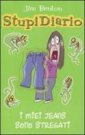 I miei jeans sono stregati. StupiDiario vol.2 di Jim Benton edito da Piemme