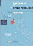 Prezzario delle opere pubbliche 2006. Regione Piemonte. Con CD-ROM edito da DEI