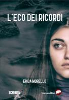 L' eco dei ricordi di Erica Morello edito da Bertoni