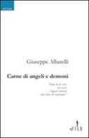Carne di angeli e demoni di Giuseppe Albarelli edito da Gruppo Albatros Il Filo
