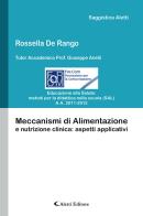 Meccanismi di alimentazione e nutrizione clinica: aspetti applicativi di Rossella De Rango edito da Aletti