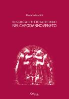 Nostalgia dell'eterno ritorno nel capodanno veneto di Moreno Menini edito da QuiEdit