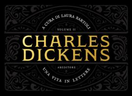 Una vita in lettere vol.2 di Charles Dickens edito da ABEditore