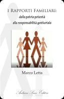 I rapporti familiari: dalla patria potestà alla responsabilità genitoriale di Marco Letta edito da Sacco