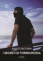 I segreti di Torregrossa di Biagio Zaccaria edito da Edizioni Dal Sud