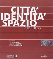 Città, identità, spazio pubblico edito da EDIFIR