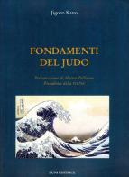 Fondamenti del judo di Jigoro Kano edito da Luni Editrice