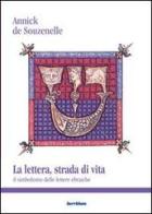 La lettera, strada di vita. Il simbolismo delle lettere ebraiche di Annick de Souzenelle edito da Servitium Editrice