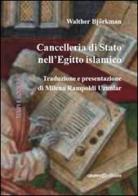 Cancelleria di Stato nell'Egitto islamico di Walther Björkman edito da Gruppo Edicom