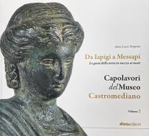 Capolavori del museo Castromediano vol.2 di Anna Lucia Tempesta edito da Sfera Edizioni