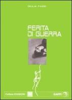 Ferita di guerra di Giulia Fazzi edito da Gaffi Editore in Roma