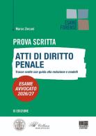 Prova scritta. Atti di diritto penale. Tracce svolte con guida alla redazione e modelli. Esame avvocato 2026/2027 di Marco Zincani edito da Maggioli Editore