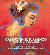 Camino en el flamenco di Mauro Di Girolamo edito da Youcanprint