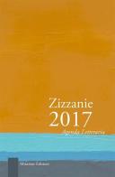 Zizzanie. Agenda letteraria 2017. Ediz. multilingue edito da Mincione Edizioni