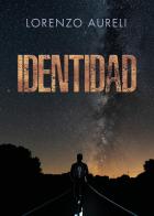 Identidad di Lorenzo Aureli edito da Youcanprint