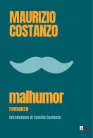 Malhumor di Maurizio Costanzo edito da Rogas